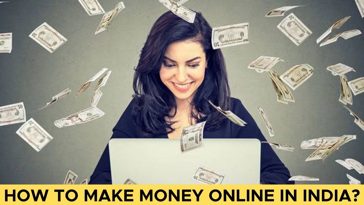 How to Make Money Online in India?